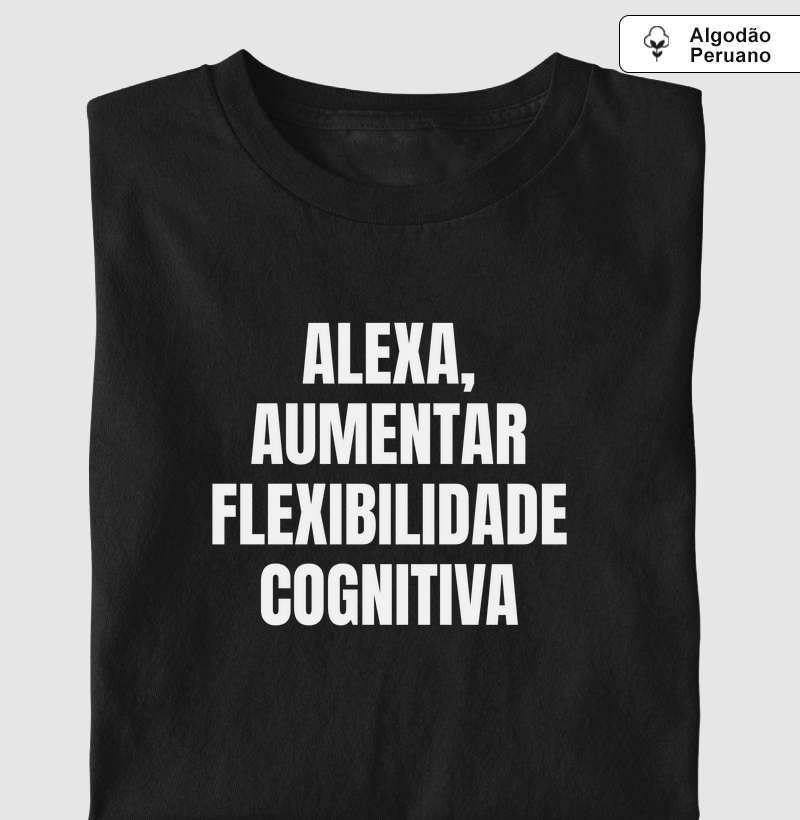 Alexa, aumentar flexibilidade cognitiva