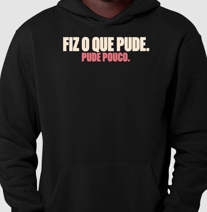 Fiz o que pude. Pude pouco.