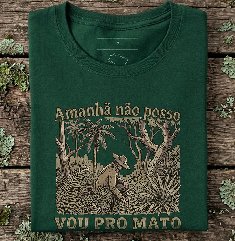 Amanhã não posso, vou pro mato 2  - Camiseta