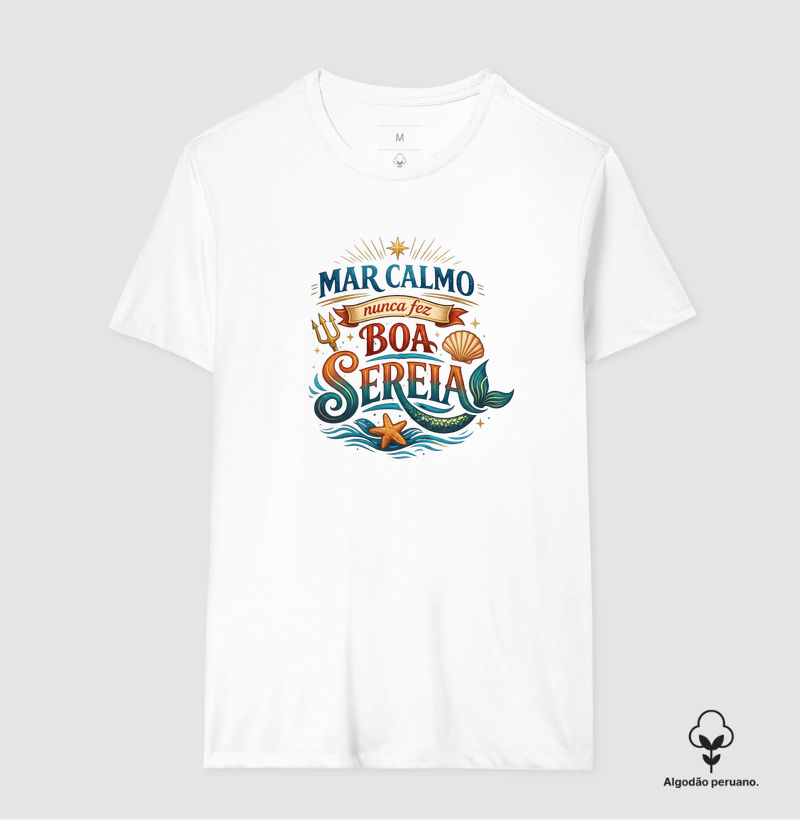 Mar Calmo Nunca Fez Boa Sereia 