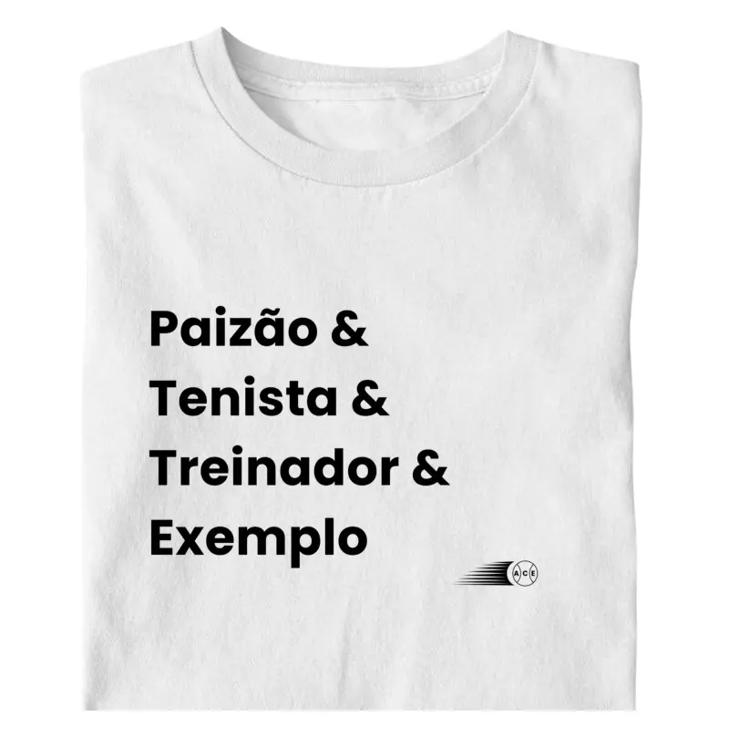 Paizão & Tenista & Treinador & Exemplo