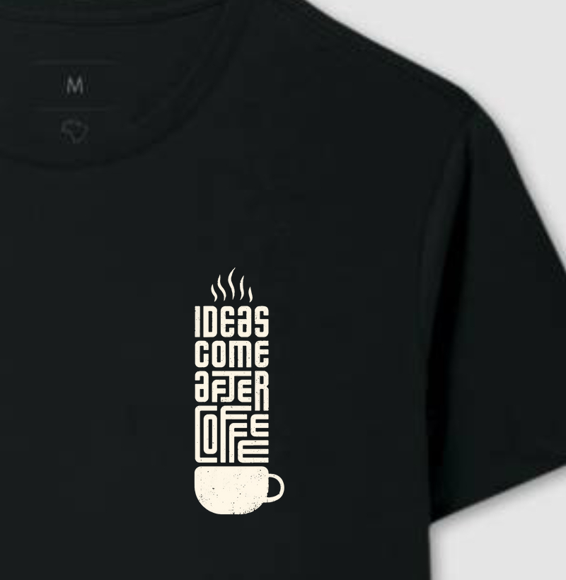 Camiseta- Ideas Come After Coffee