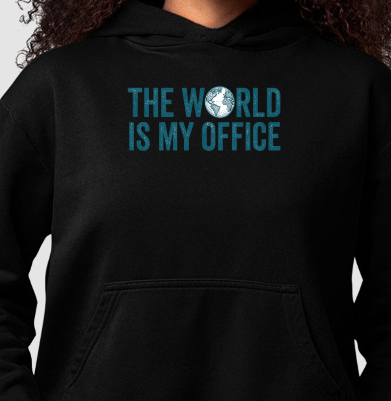Moletom - The World is my Office - letra colorida