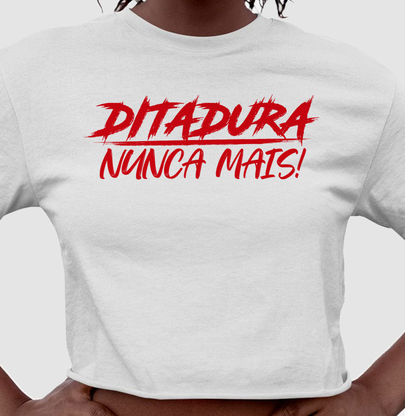 Ditadura Nunca Mais!