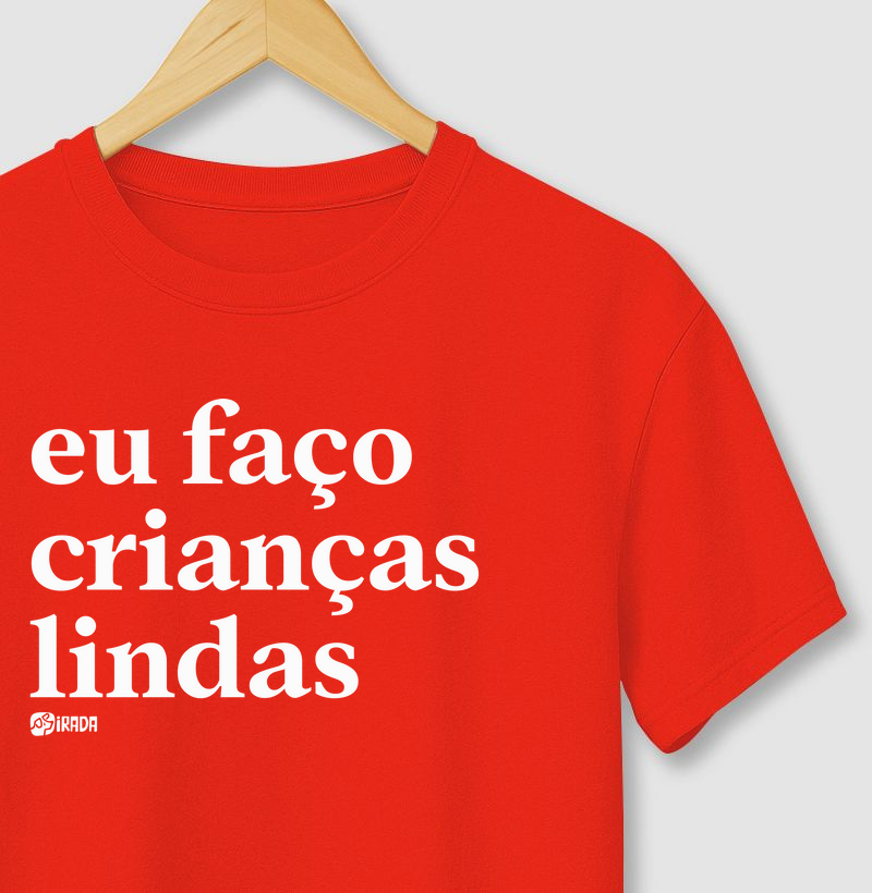 Eu faço crianças lindas