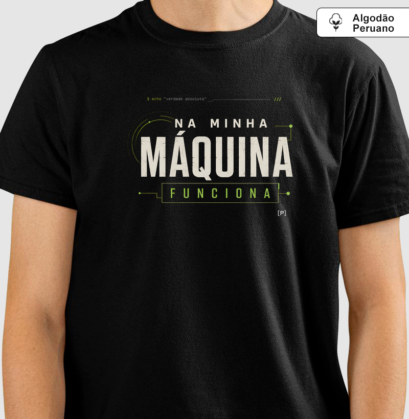 Camiseta em Algodão Peruano Dev Na Minha Máquina Funciona