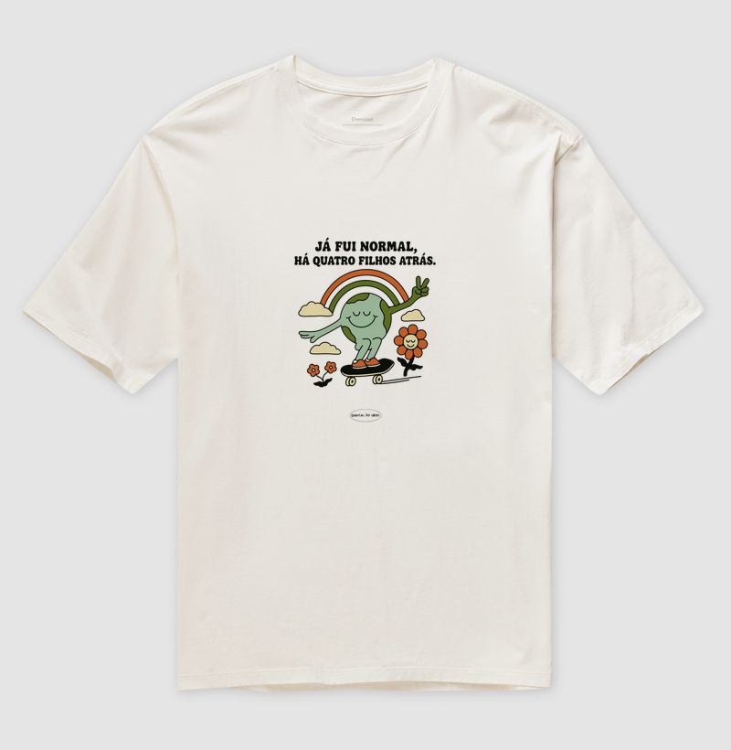 Camiseta Oversized Já fui normal há quatro filhos atrás