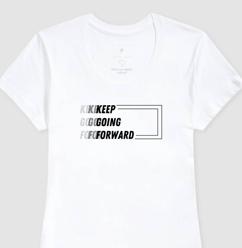Camiseta Feminina Keep Going Forward - Estampa Preta