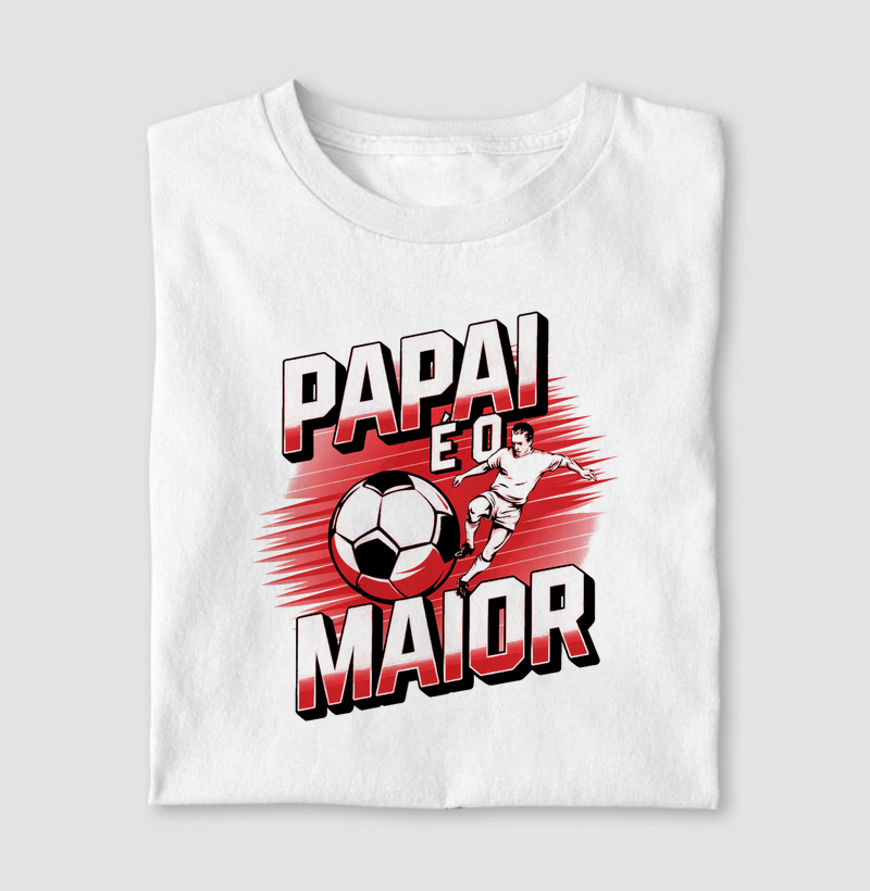 Camiseta papai é o maior