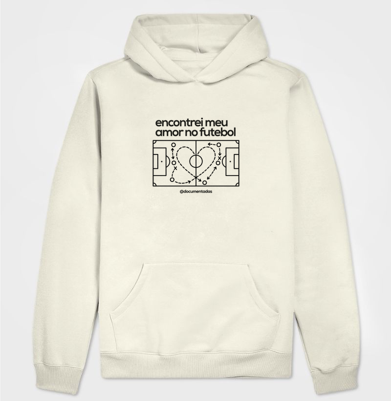 Encontrei Meu Amor no Futebol - Documentadas - Hoodie Moletom