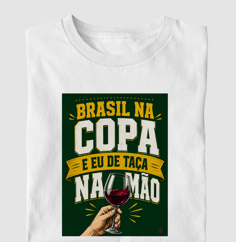 Camiseta Vinho - Brasil na Copa, Eu de Taça na Mão