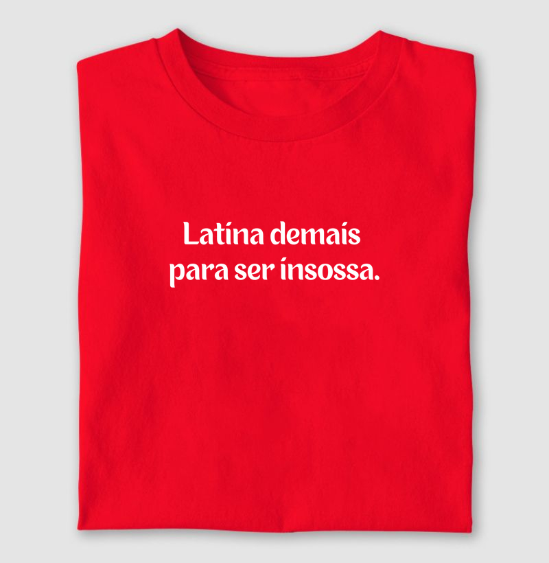 Latina demais...