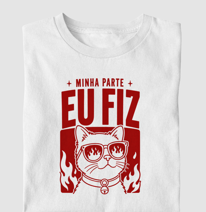camiseta | minha parte eu fiz