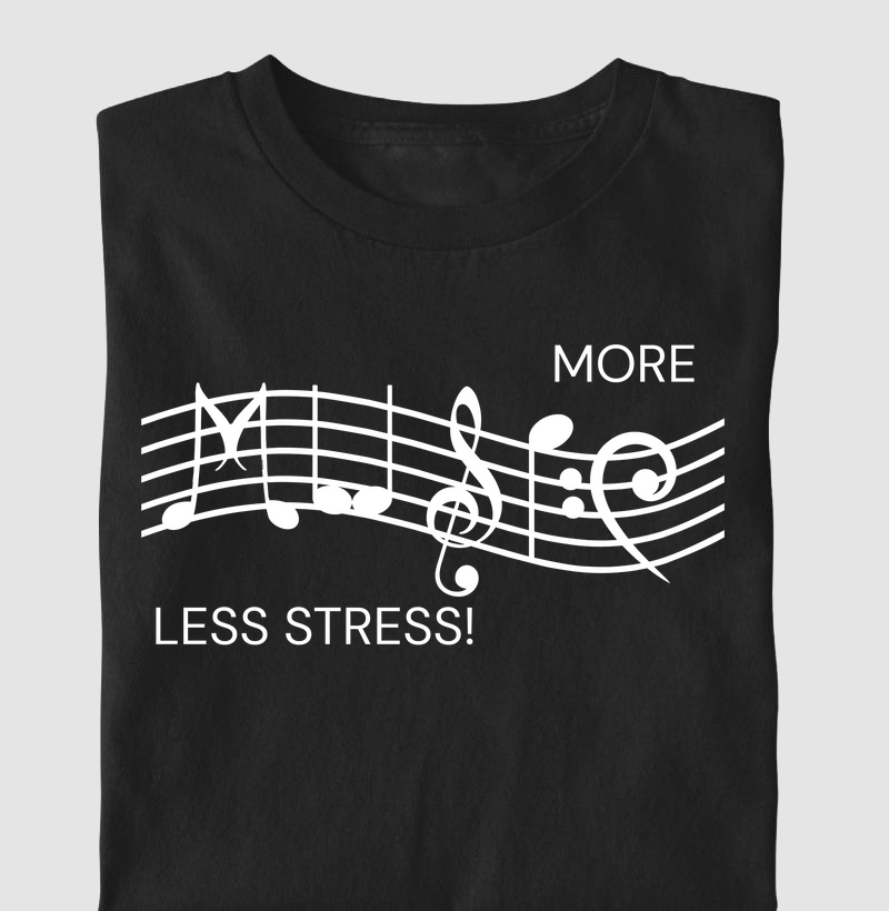 More Music Less Stress