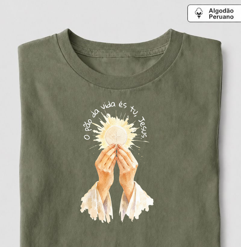O pão da vida és tu, Jesus.