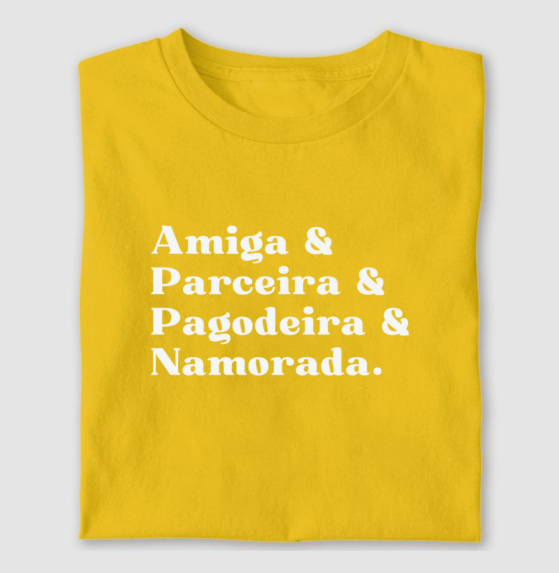 Amiga & Parceira & Pagodeira & Namorada