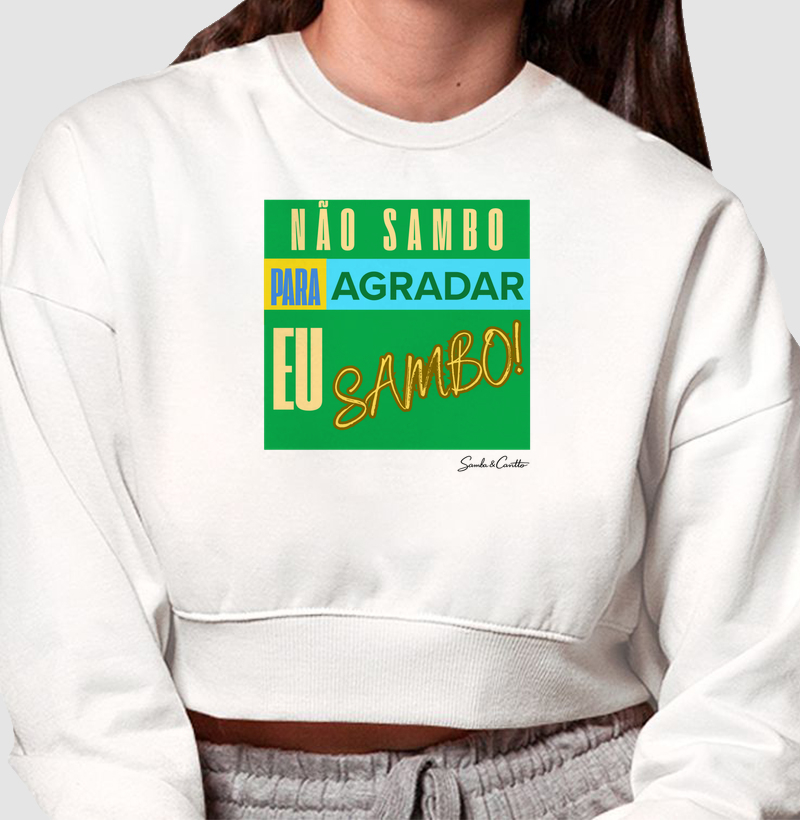 Não sambo para agradar. Eu SAMBO!
