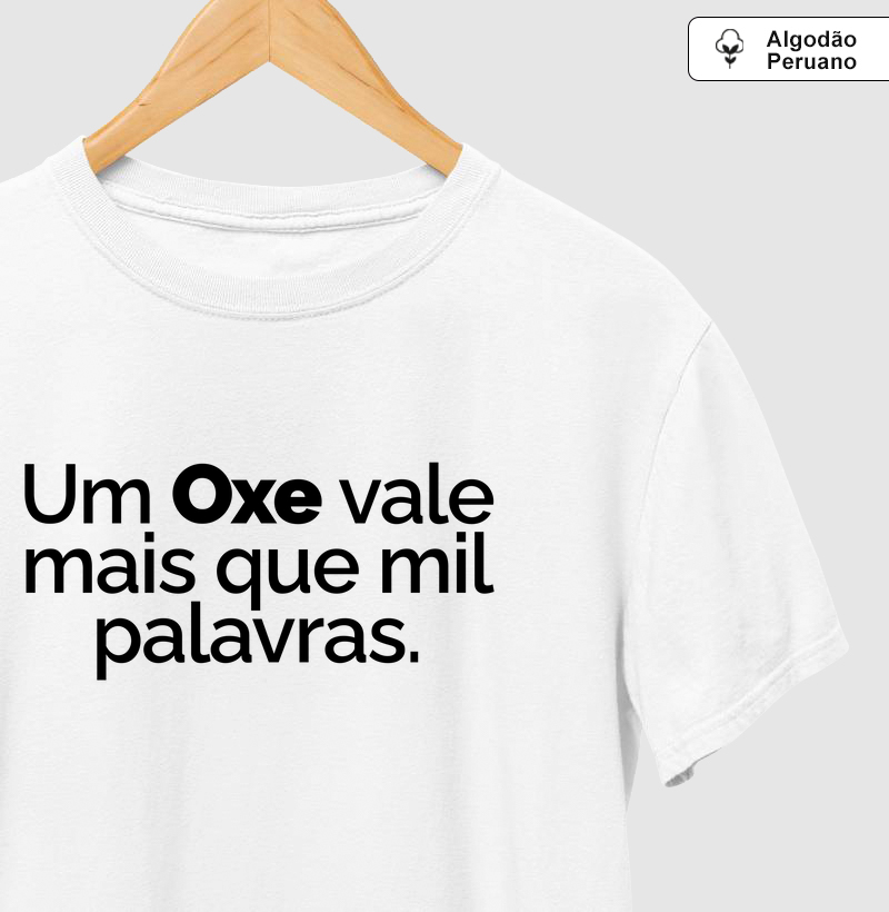 um Oxe vale mais que mil palavras