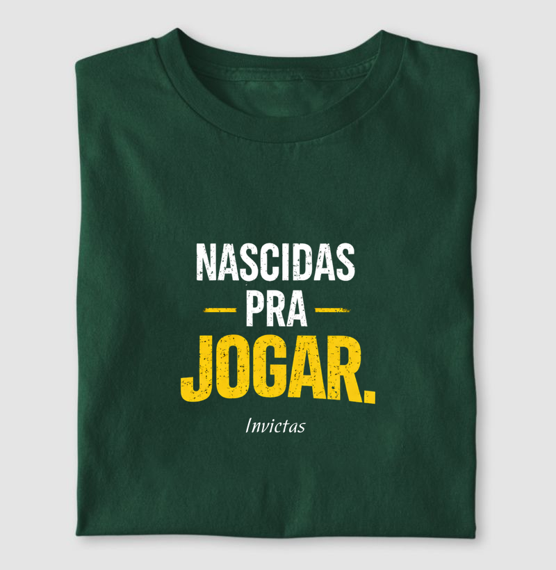 Nascidas pra jogar.