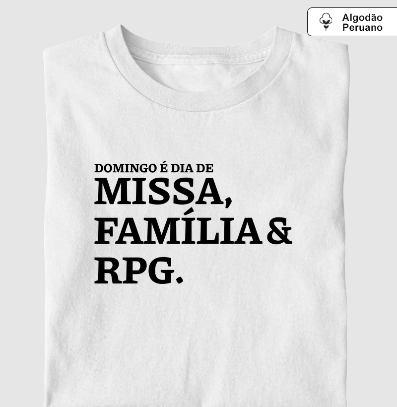 Missa, Família e RPG - Algodão Peruano