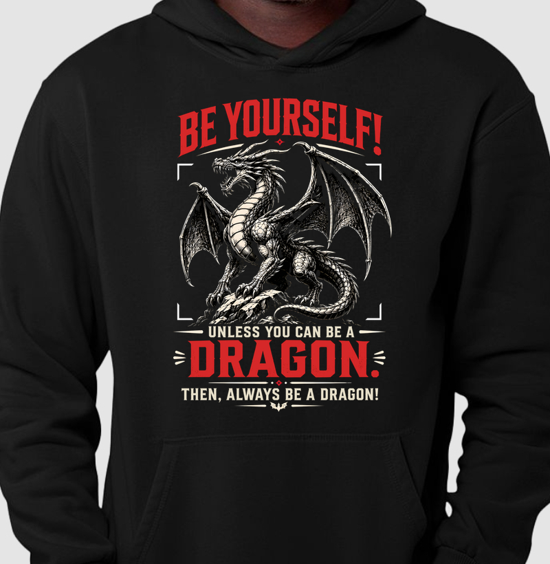 Always Be a Dragon