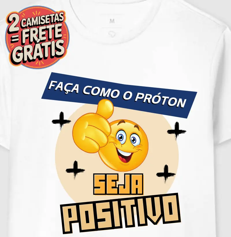 Camiseta Faça Como o Próton
