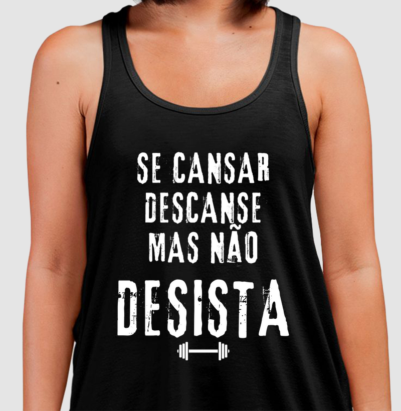 Se cansar descanse, mas não desista
