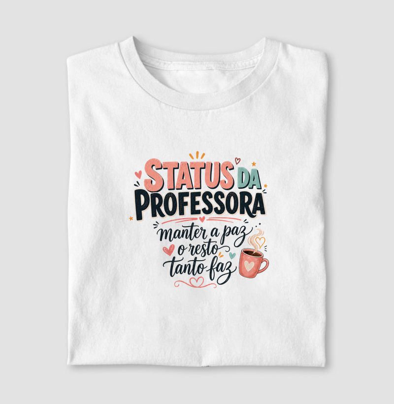 Status da Professora Manter a Paz o Resto Tanto Faz
