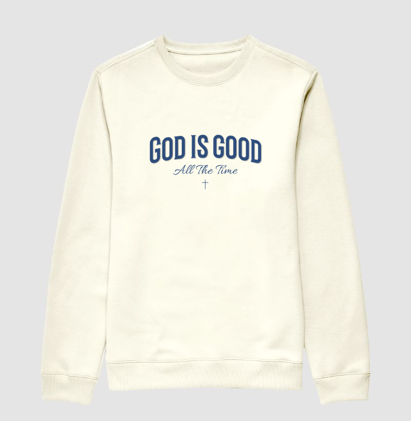 Suéter God Is Good All The Time