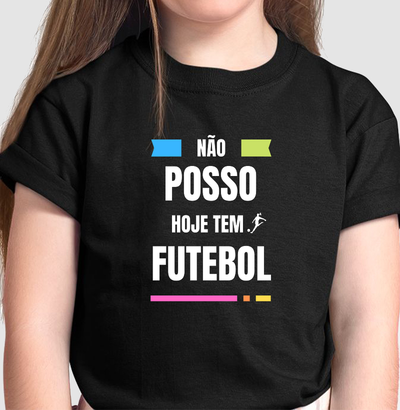 Camiseta Mini Não Posso Hoje Tem Futebol