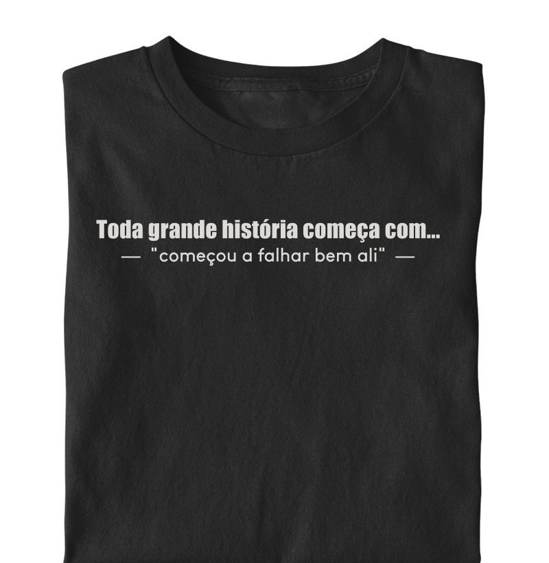 Toda grande história começa com...