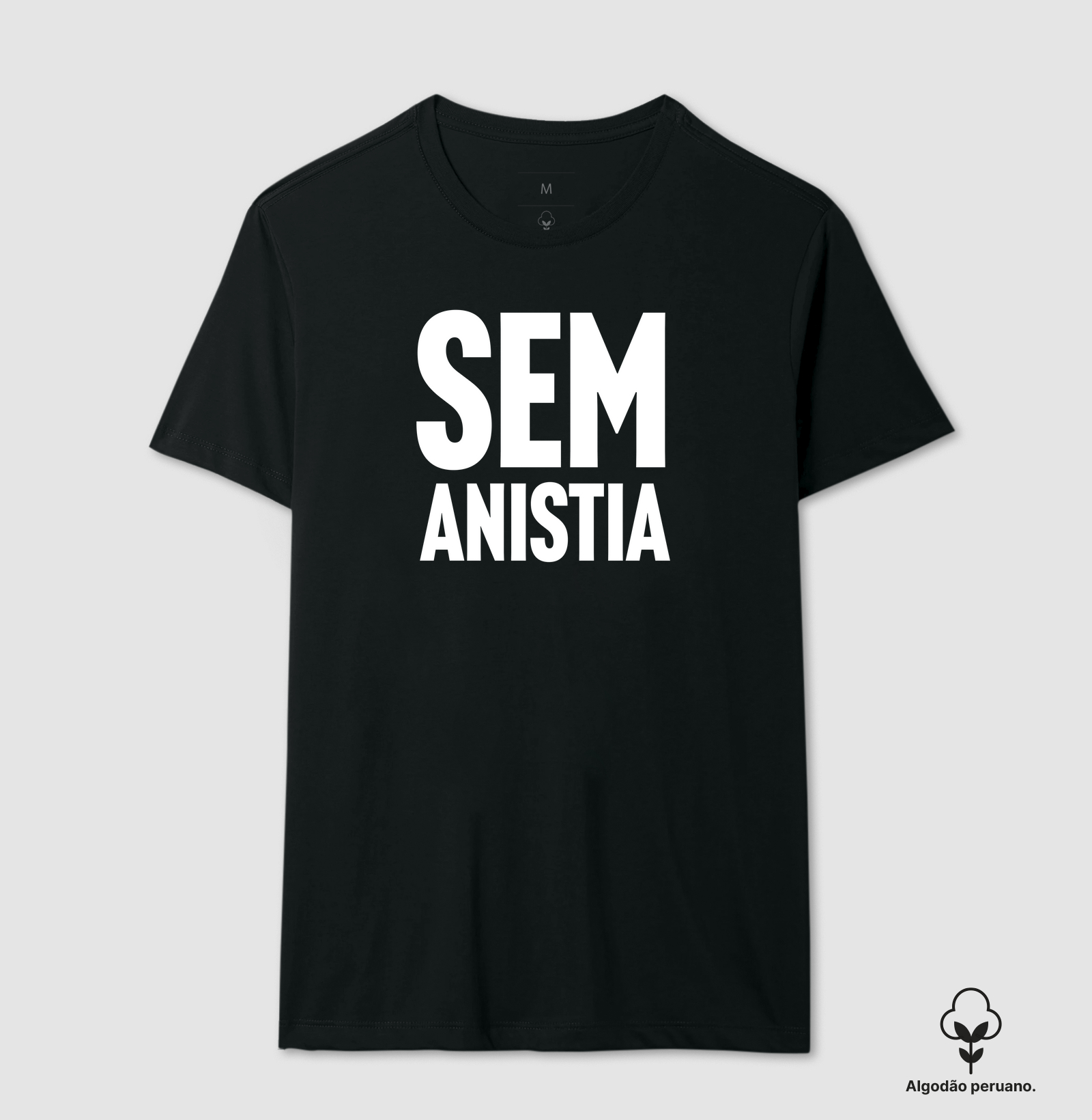 Sem Anistia - Camiseta Algodão Peruano