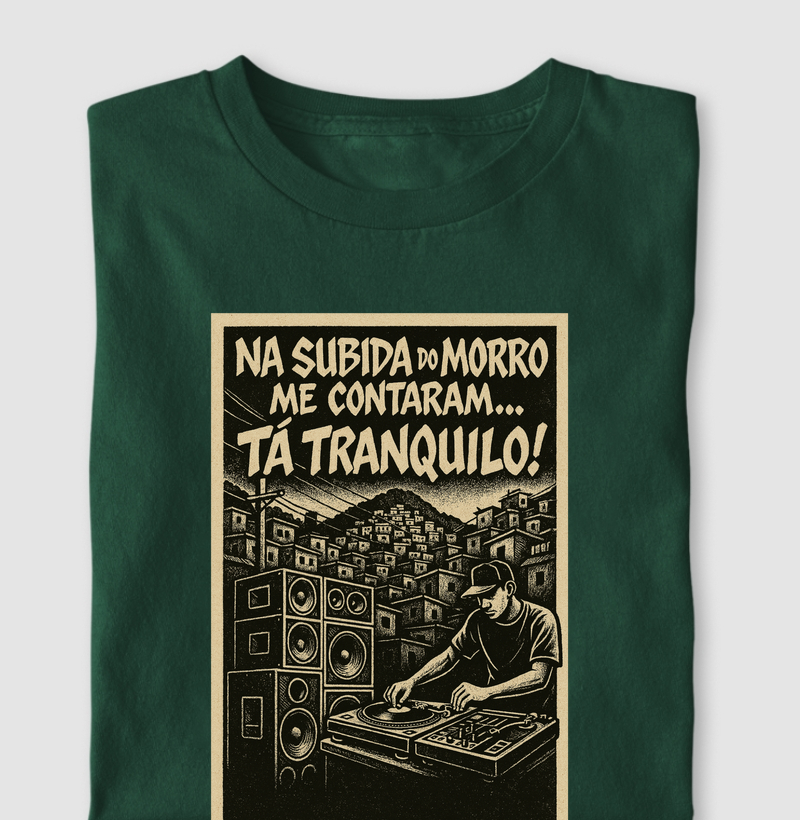 Na subida do morro me contaram... Tá tranquilo!