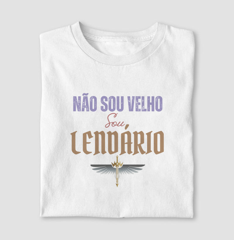 Não sou velho, sou LENDÁRIO!
