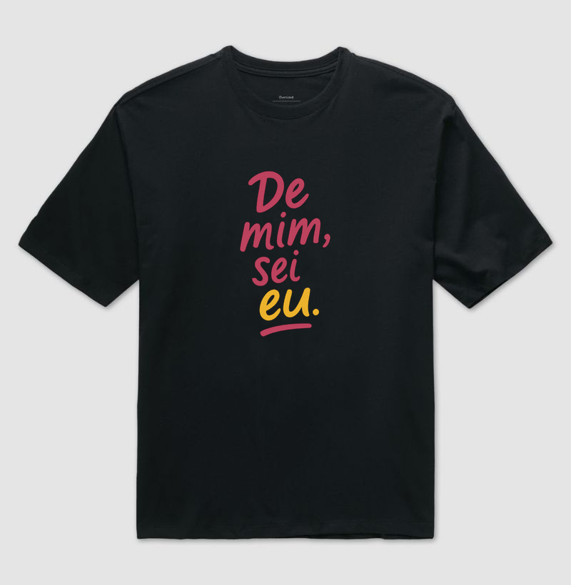 De mim, sei eu.