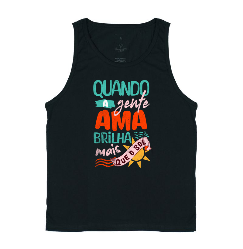 Quando a gente ama brilha mais que o sol