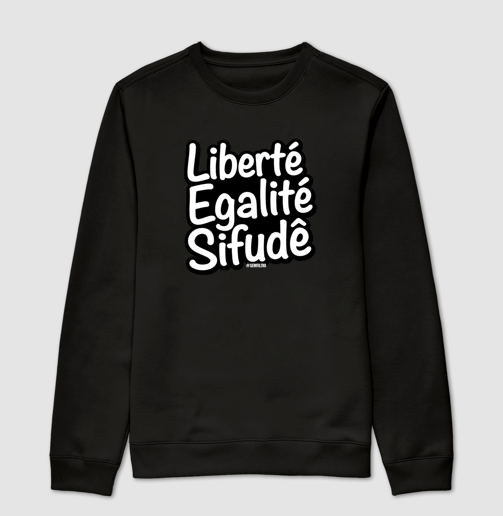 Liberté, Egalité, Sifudê