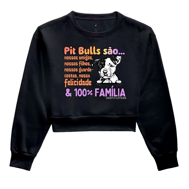 Pit bulls são... nossos amigos, nossos filhos, nossos guarda-costas, nossa felicidade e 100% familía