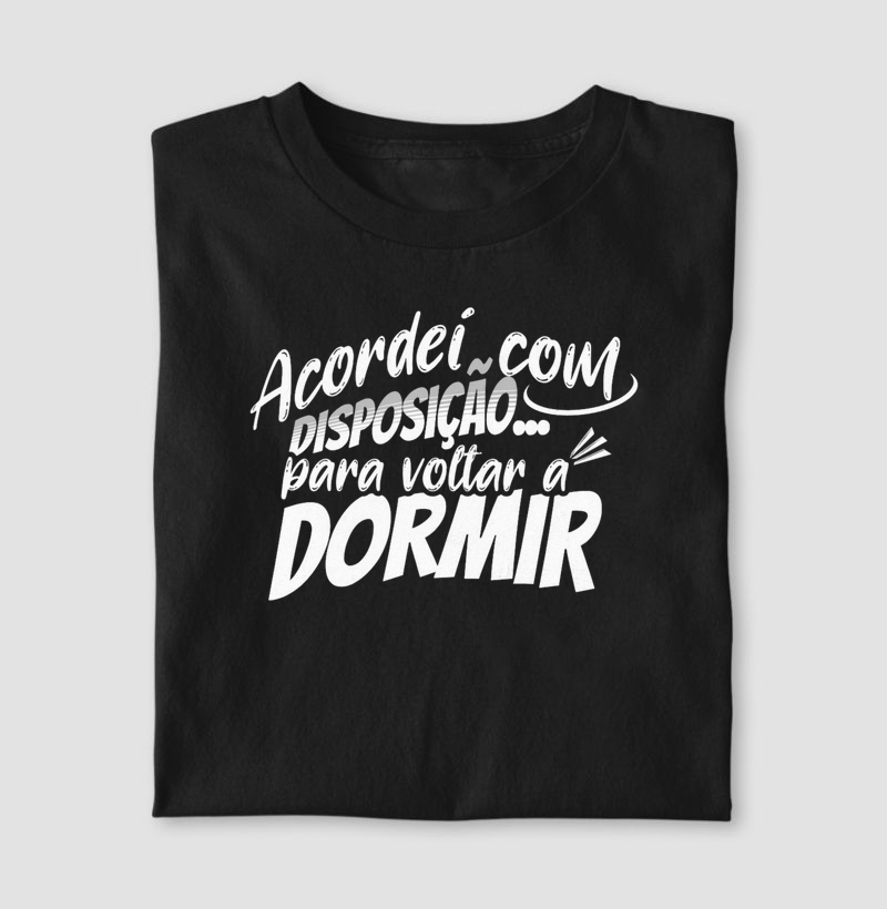 Acordei com disposição... para voltar a dormir.