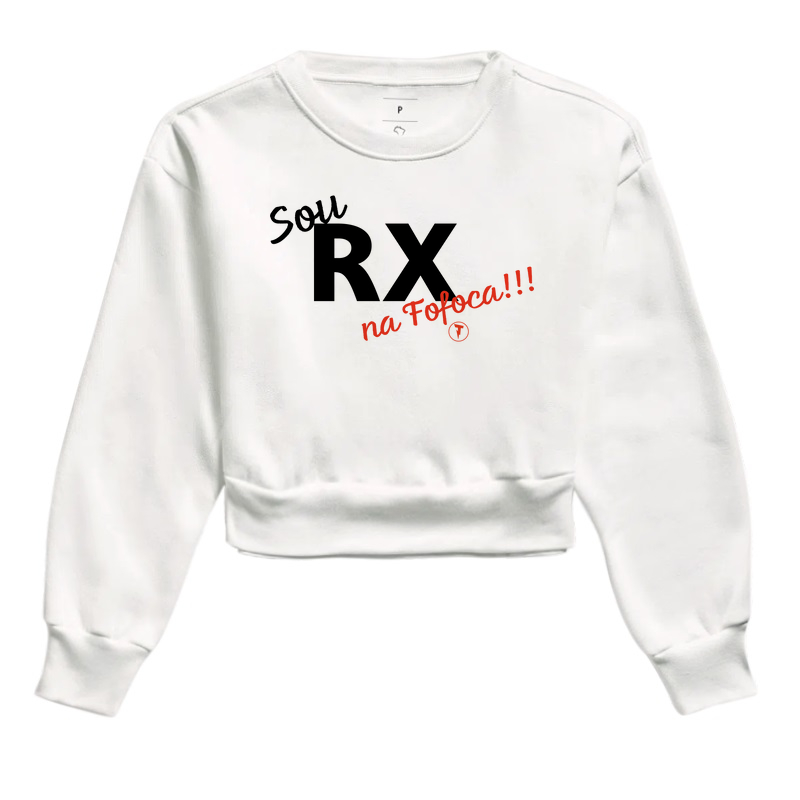 Cropped Moletom Sou RX na Fofoca!