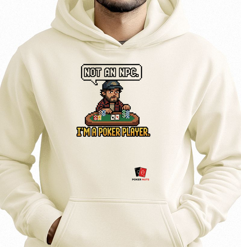 Moletom Capuz Not An NPC. I'm a Poker Player.