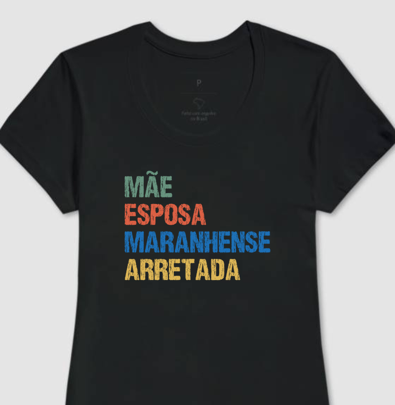 Mãe | Esposa | Maranhense | Arretada
