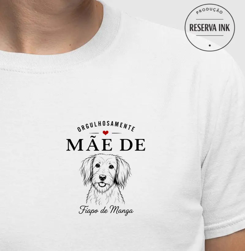 SRD - Orgulhosamente Mãe de Fiapo de Manga