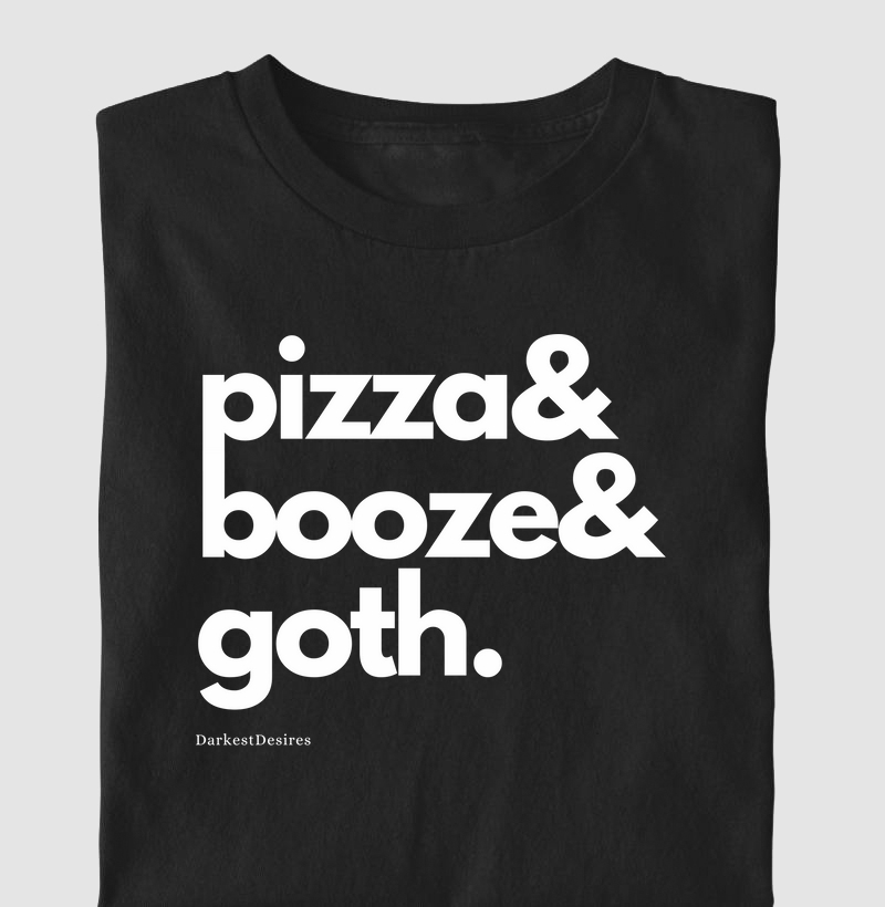 Pizza&Booze&Goth