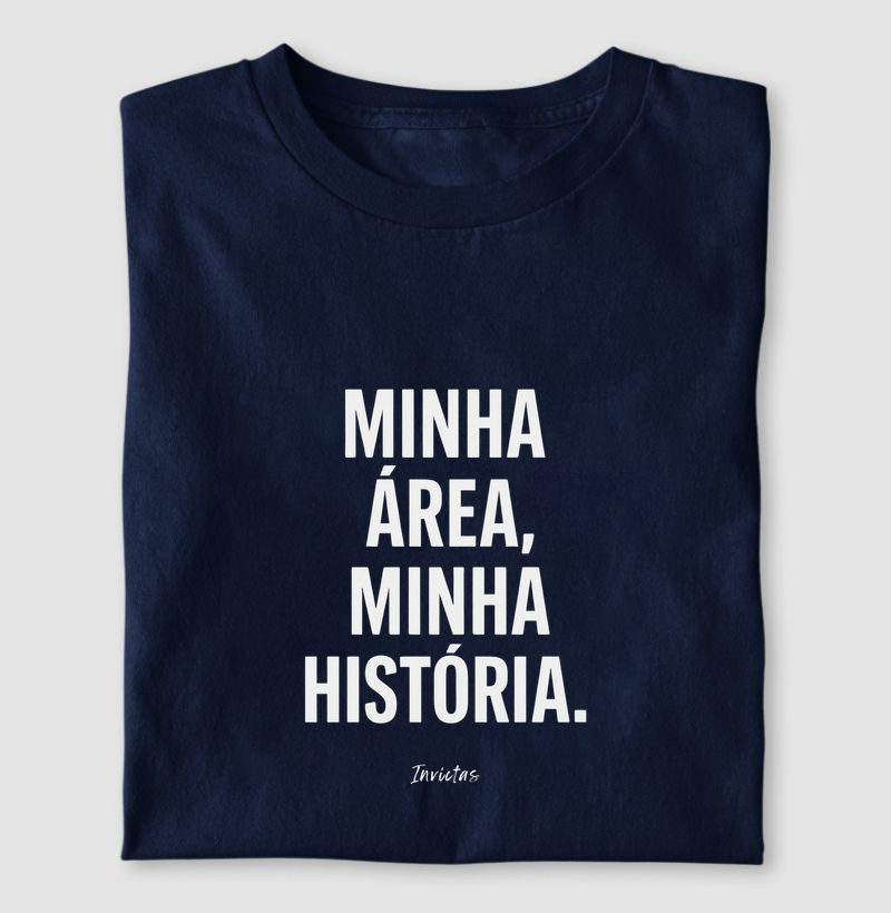 Camiseta Algodão Penteado - Minha área, minha história