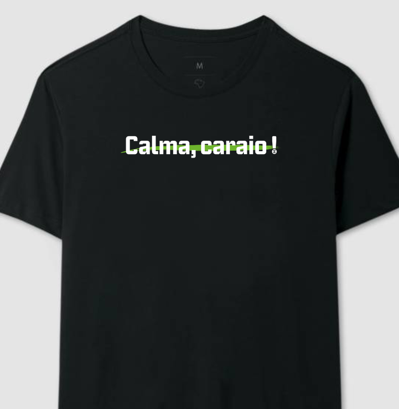 Camiseta “CALMA, CARAIO!” [DXP PRE-SEASON]