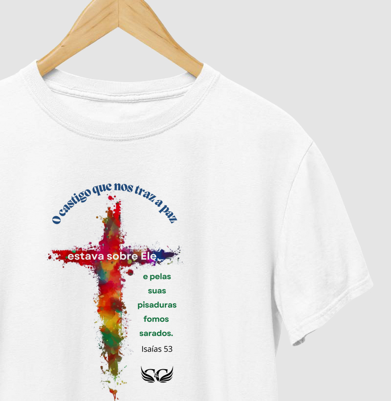 Camiseta de Páscoa O castigo que nos traz a Paz.