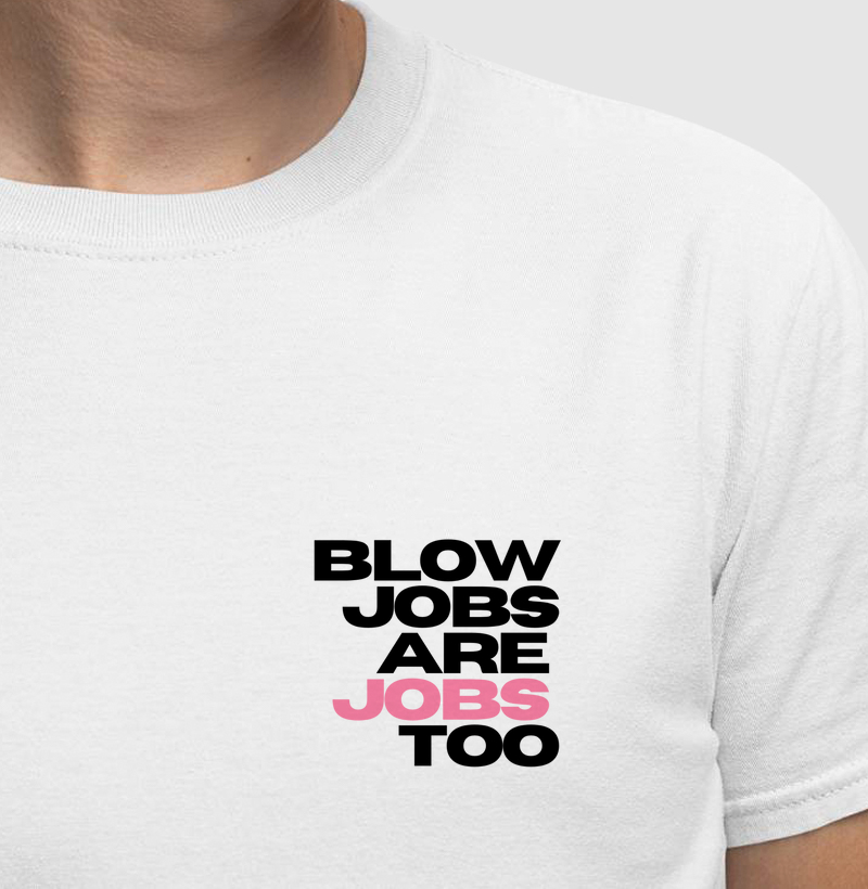 blowjobs are jobs too branca