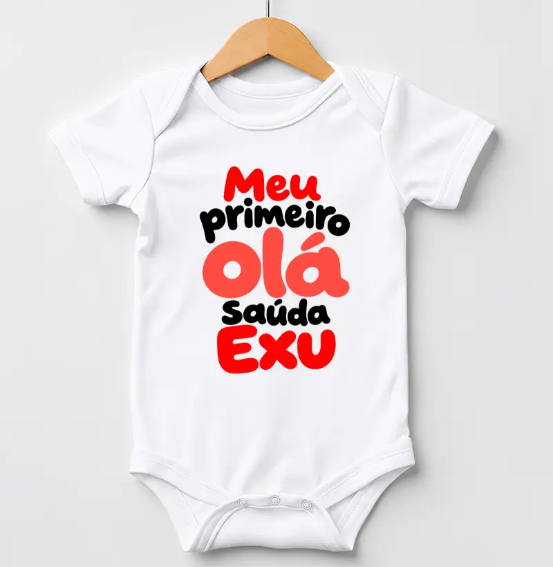 Neu primeiro olá saúda Exu - Body Infantil