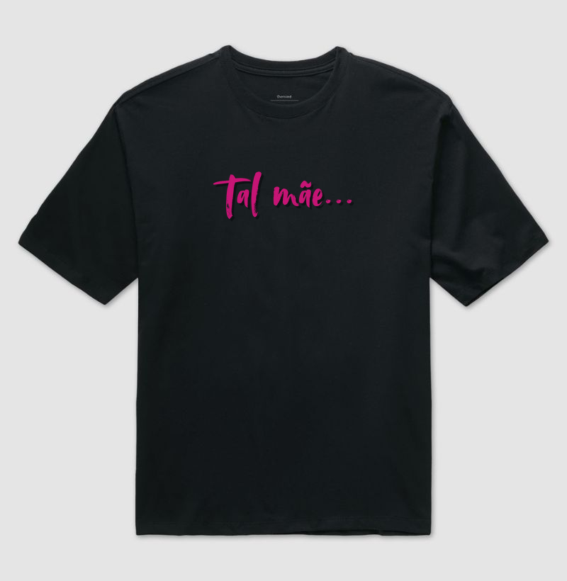 Tal mãe...
